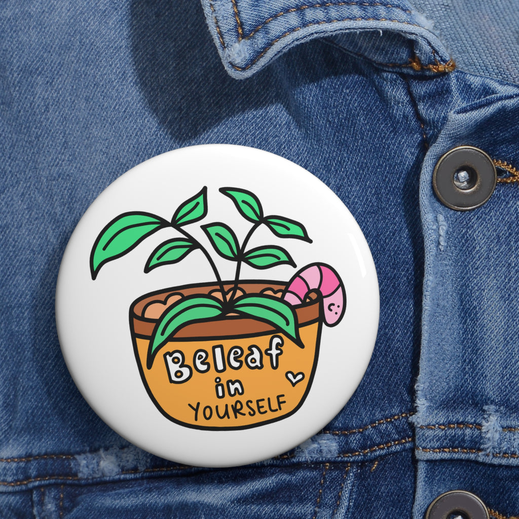 Cute Plant Pin | Gifts for Plant Lovers | Plants Accessory | Positive Affirmations | Mental Health Quotes | Believe In Yourself Pun | Plant Enamel Pin