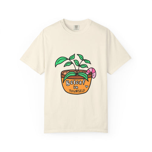 Cute Plant T-Shirt | Mental Health Unisex Shirt | Plants Lover Clothing | Believe In Yourself | Inspirational Quote Pun