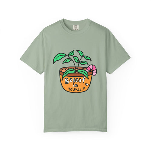 Cute Plant T-Shirt | Mental Health Unisex Shirt | Plants Lover Clothing | Believe In Yourself | Inspirational Quote Pun